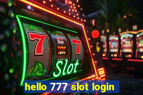 hello 777 slot login