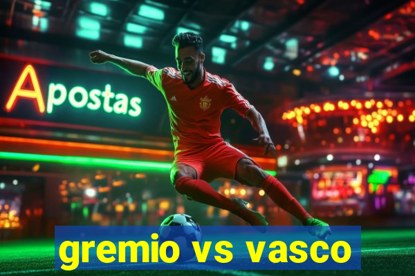 gremio vs vasco