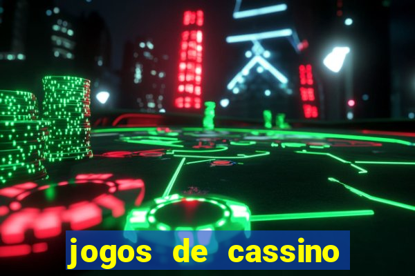 jogos de cassino como funciona