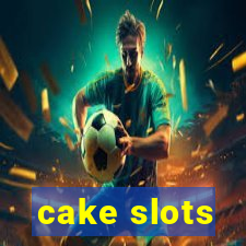 cake slots