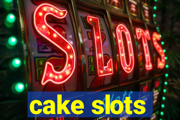 cake slots