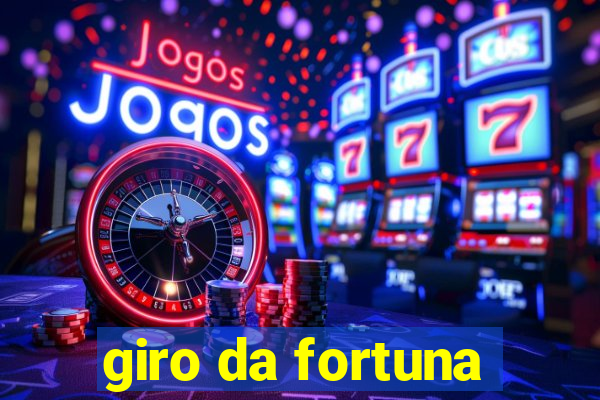 giro da fortuna