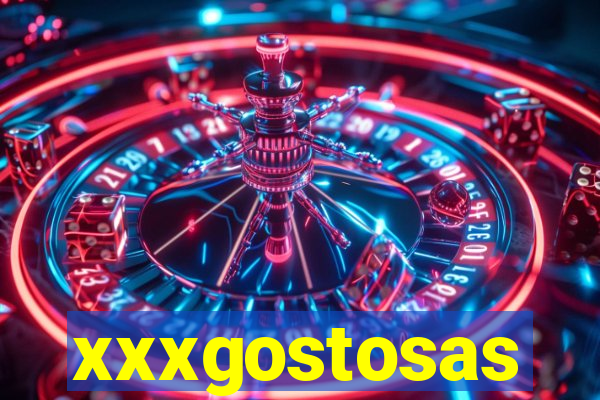 xxxgostosas