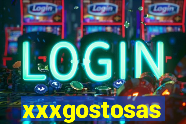 xxxgostosas