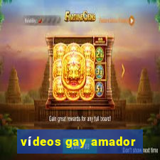 vídeos gay amador