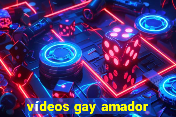 vídeos gay amador