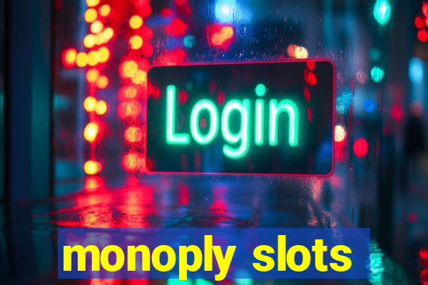 monoply slots