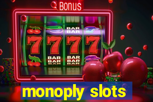 monoply slots