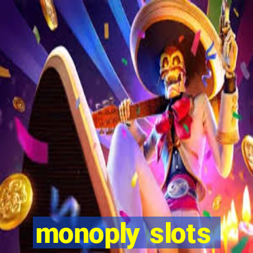 monoply slots