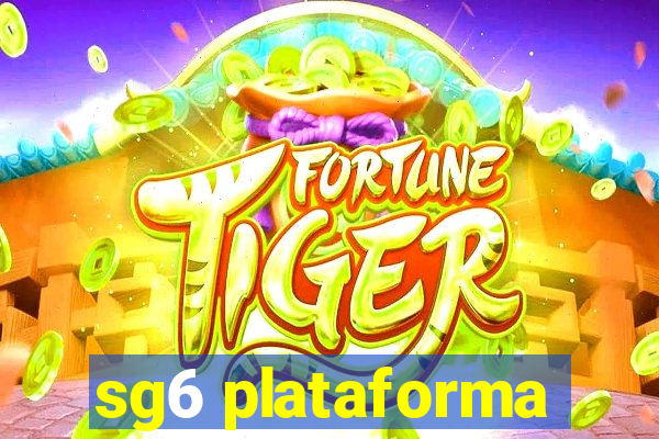 sg6 plataforma