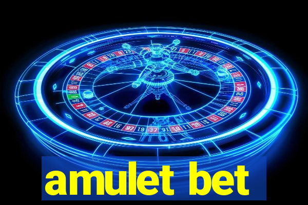 amulet bet