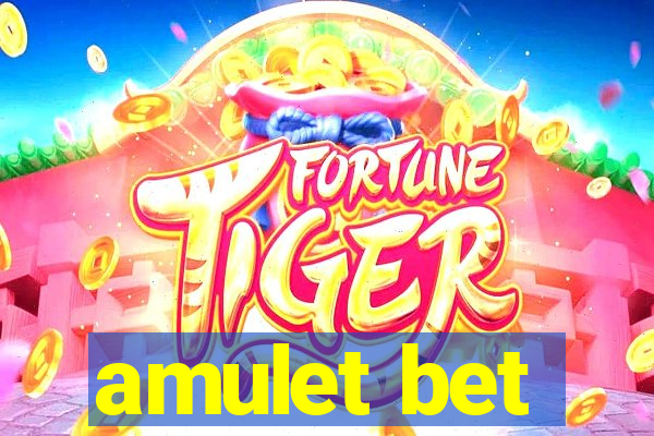 amulet bet