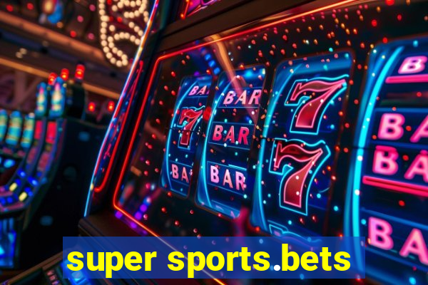 super sports.bets