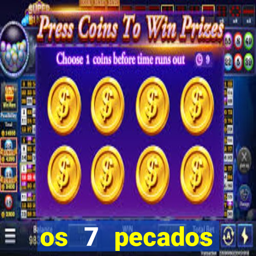 os 7 pecados capitais filme