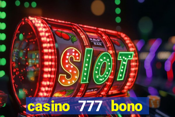 casino 777 bono sin deposito