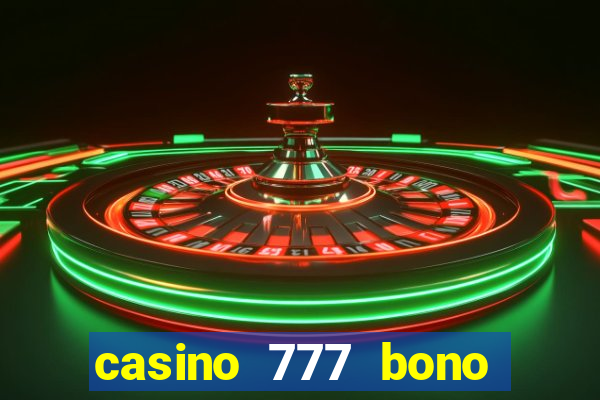 casino 777 bono sin deposito