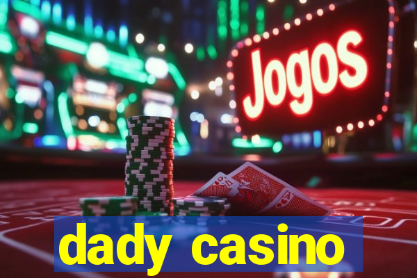 dady casino