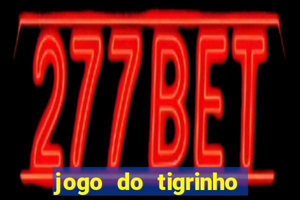 jogo do tigrinho como sacar