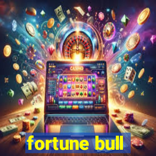 fortune bull