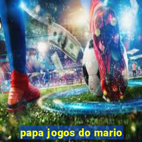 papa jogos do mario