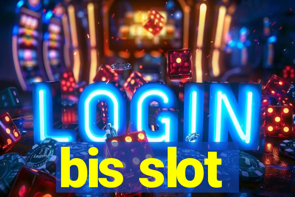 bis slot