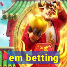 em betting