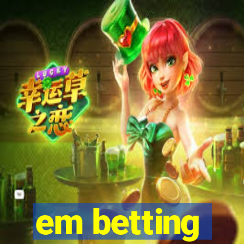 em betting