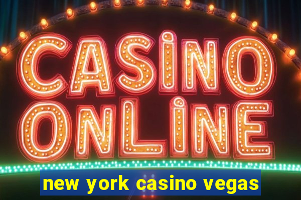 new york casino vegas