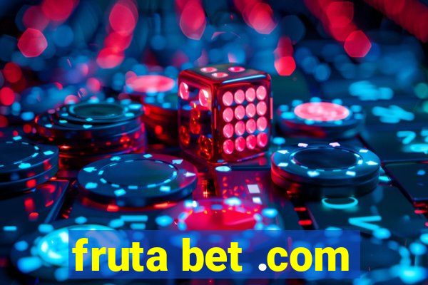 fruta bet .com