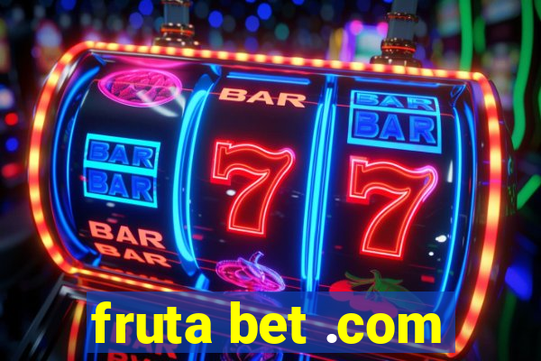 fruta bet .com