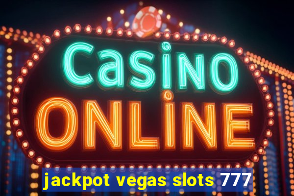 jackpot vegas slots 777