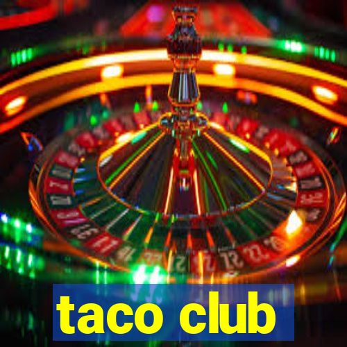 taco club