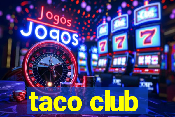 taco club