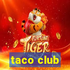 taco club