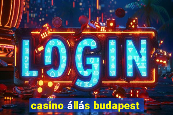 casino állás budapest