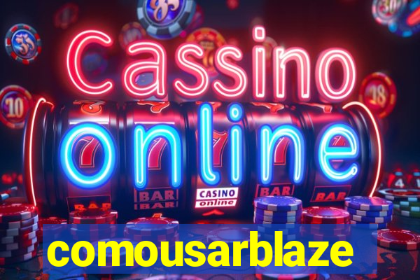 comousarblaze