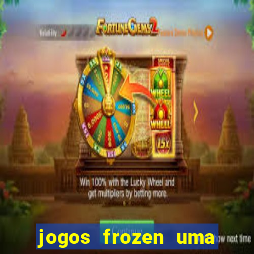 jogos frozen uma aventura congelante problema em dobro