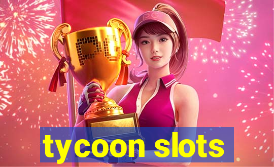 tycoon slots