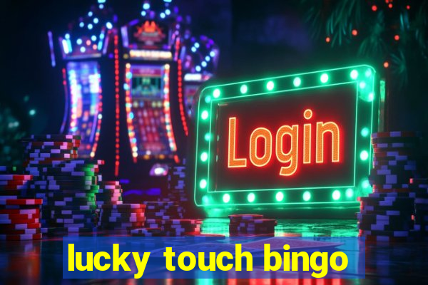 lucky touch bingo