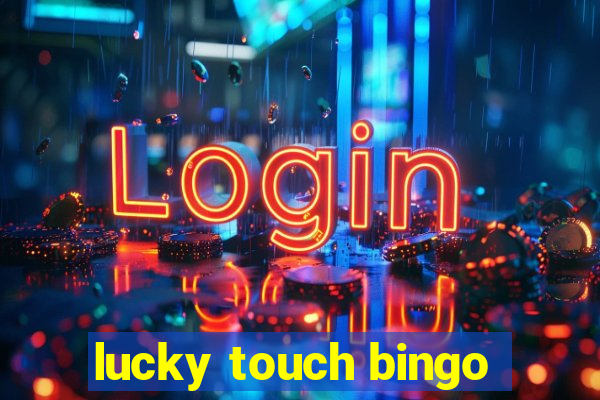 lucky touch bingo