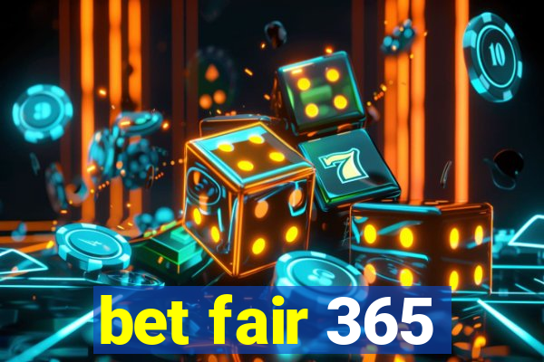 bet fair 365