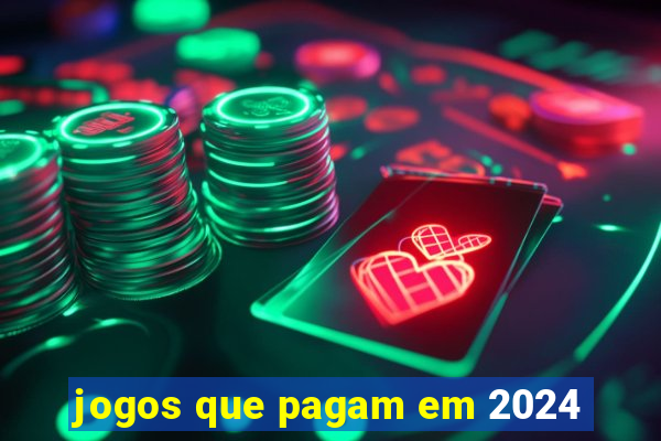 jogos que pagam em 2024