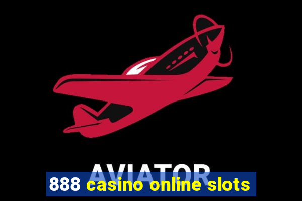 888 casino online slots