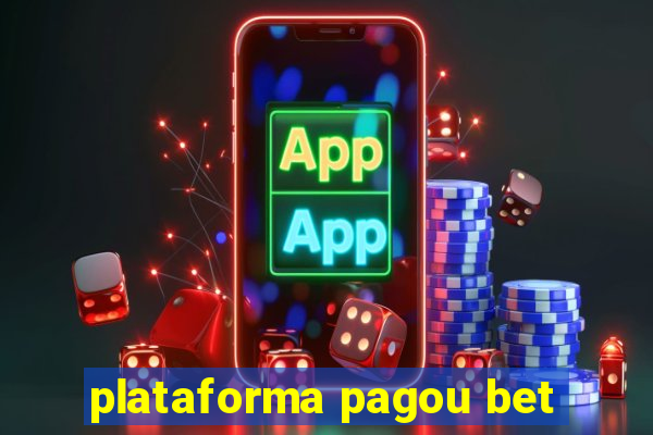 plataforma pagou bet