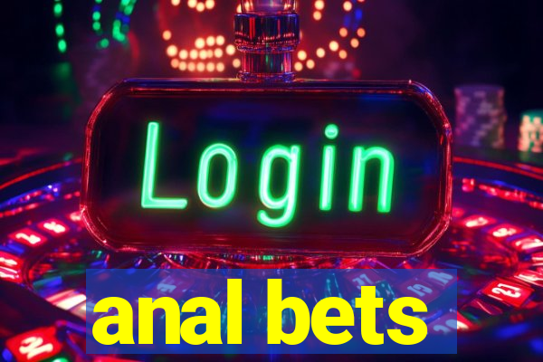 anal bets