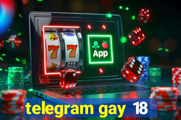 telegram gay 18