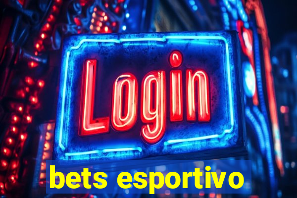 bets esportivo