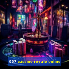 007 cassino royale online