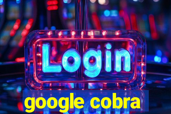 google cobra