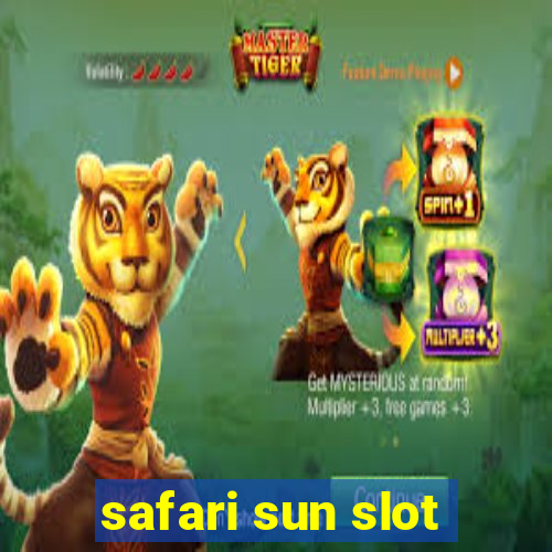 safari sun slot